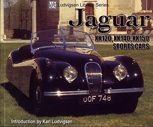 Jaguar Xk120,Xk140,Xk150 Sports Cars (Ludvigsen Library)